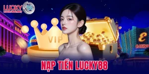 nạp tiền LUCKY88