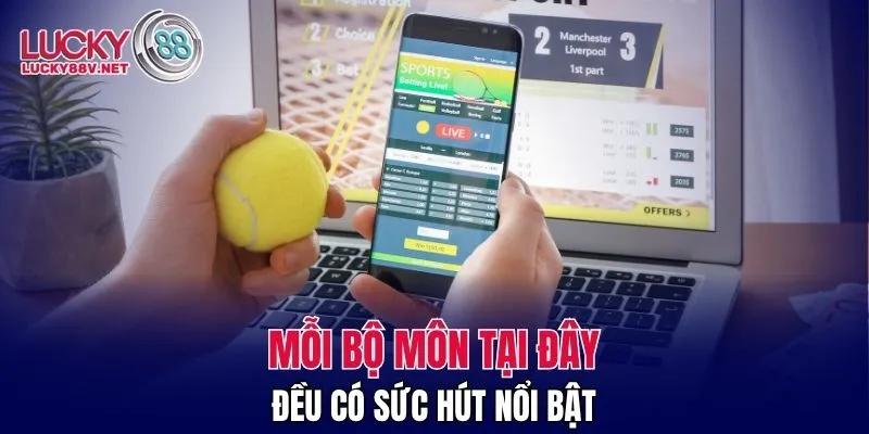 Mỗi bộ môn tại đây đều có sức hút nổi bật